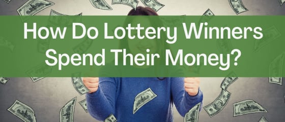 Hvordan bruger lotterivindere deres penge?