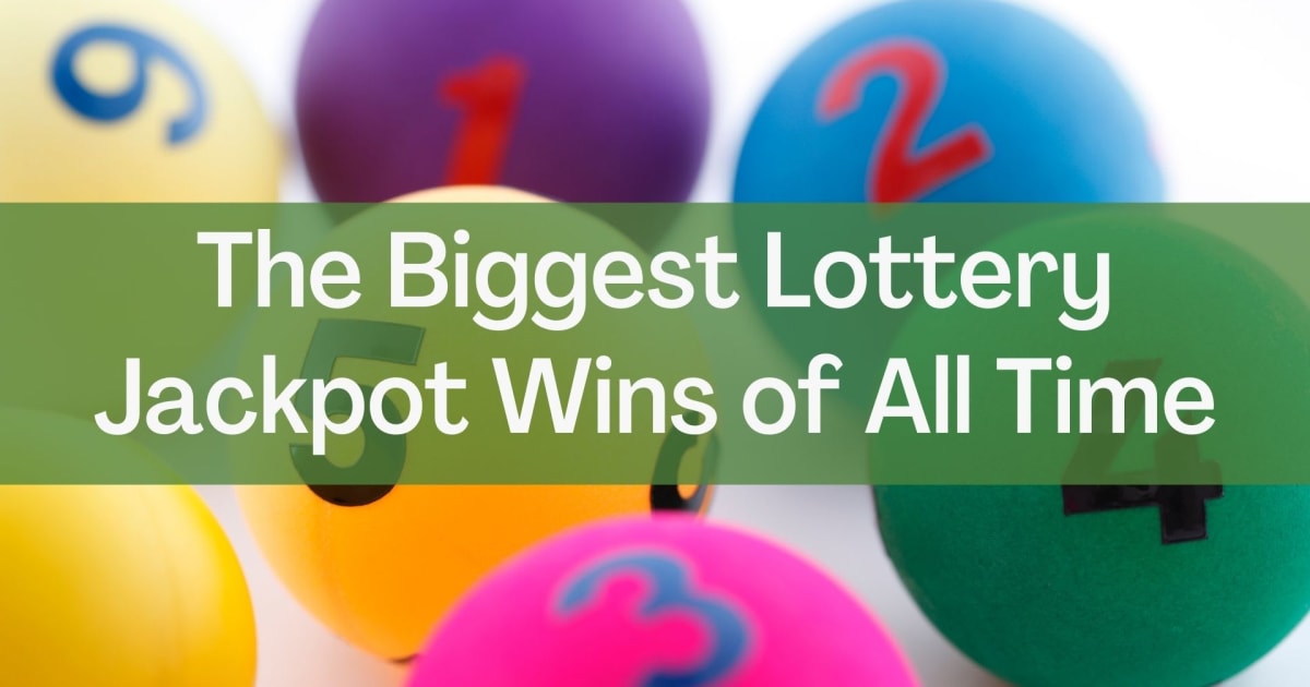 De største lotterijackpotgevinster nogensinde